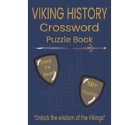 Viking History Crossword Puzzle Book: Crosswords puzzles with easy to read print about Viking History and more. 6x9 inches, 120 pages. 50+ puzzles...Gift for vacations, holidays and relaxation.