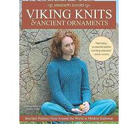 Viking Knits & Ancient Ornaments: Interlace patterns from around the world in modern knitwear