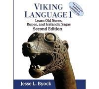 Viking Language 1: Learn Old Norse, Runes, and Icelandic Sagas (Viking Language Old Norse Icelandic Series)