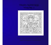 Viking Mandalas volume 3: 50 viking mandalas for adults - stress relief, creativity and relaxation (Mandalas Viking)