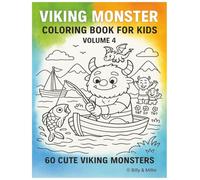 Viking Monster Coloring Book for Kids - Volume 4: 60 Cute Viking Monsters (Viking Monster Coloring Books)