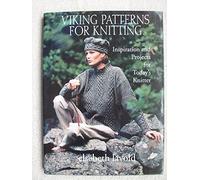 Viking Patterns for Knitting: Inspiration and Projects for Today's Knitter