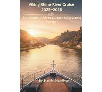Viking Rhine River Cruise 2025-2026: The Ultimate Guide to Europe’s Most Scenic Voyage (WanderSmart Travel Guides)