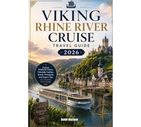 Viking Rhine River Cruise Travel Guide 2026: Explore Medieval Towns, Fairytale Castles, Scenic Vineyards, and Expert Tips for a Seamless Rhine Voyage