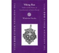 Viking Rus: No. 12: Studies on the Presence of Scandinavians in Eastern Europe (Northern World)
