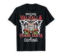 Viking Santa is Coming and Prepare for Valhalla T-Shirt
