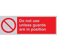 Viking Signs PM37-L31-S "Don't Use Unless Guards Are In Position" Sign, Rigid Silver Plastic, 100 mm H x 300 mm W