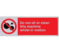 Viking Signs PM38-L15-S "Do Not Oil Or Clean This Machine Whilst In Motion" Sign, Rigid Silver Plastic, 50 mm H x 150 mm W