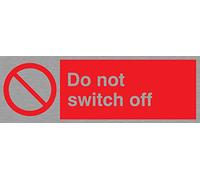 Viking Signs PM40-L31-MS "Do Not Switch Off" Sign, Marine Grade Stainless Steel, 100 mm H x 300 mm W