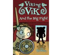 Viking Vik - The Big Fight: Will Vik overcome his arch enemy, Wulf? - Perfect for newly confident readers