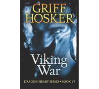 Viking War: Volume 6 (Dragonheart)