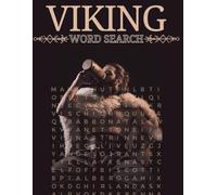 Viking Word Search: Viking Word Search: 35+ Challenging Puzzles with Captivating Stories of Adventure, History, and Norse Legends!