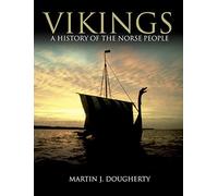 Vikings: A History of the Norse People (Dark History)