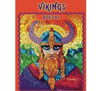 Vikings Coloring Book: Traditional, Stained Glass, and Mosaic Styles for Ages 8+: Viking Adventures in Art: Explore Norse History with Bold, Intricate Coloring Pages
