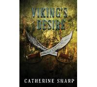 Viking's Desire: Sexy-Romance Novel: A Viking Love Story