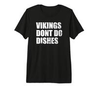Vikings Don't Do Dishes Premium T-Shirt