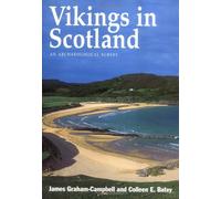 Vikings in Scotland: An Archaeological Survey: Written by James Graham-Campbell, 1998 Edition, (1st Edition) Publisher: Edinburgh University Press [Paperback]