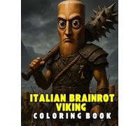 Vikings Italian Brainrot Coloring Book: Fantasy Italian brainrot Lore Characters Featuring Vikings Theme