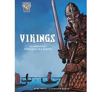 Vikings: Scandinavia's Ferocious Sea Raiders (Graphic History: Warriors)