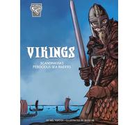 Vikings: Scandinavia's Ferocious Sea Raiders (Graphic History: Warriors)