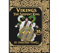 Vikings: The Serpent King Coloring Book for Adults and Teens: 55 Viking Designs from Norse Mythology for Stress Relief & Creativity | Includes a ... (8.5×11) (Vikings Coloring Books)