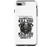 Vikings will kill you and sing songs about it Funny Viking Case for iPhone 7 Plus/8 Plus