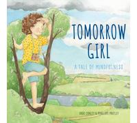 Vikki Conley Tomorrow : A Tale of Mindfulness Hardback Book Vikki Conley Multicolor