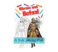 Vikram and Betaal: A Kids Coloring Book: Moral Stories Inspired by Ancient Indian Folktales