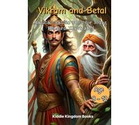 Vikram and Betal: Magical Classic Tales for Young Readers, Illustrated (Wisdom & Moral Tales for Kids)