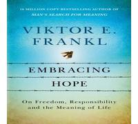 Viktor E Frankl Embracing Hope Hardback Book Viktor E Frankl Multicolor