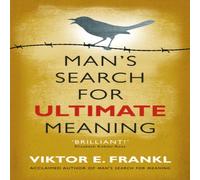Viktor E Frankl Man's Search for Ultimate Meaning Paperback Book Viktor E Frankl Multicolor