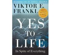 Viktor E. Frankl Yes to Life (Paperback)