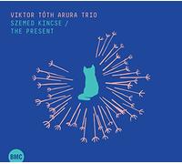Viktor Toth Arura Trio - Szemed Kincse/The Present
