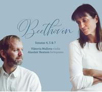 Viktoria Mullova, Alasdair Beatson - Beethoven: Violin Sonatas 4, 5 & 7