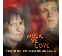 Viktoria Mullova : Viktoria Mullova/Misha Mullov-Abbado: Music We Love CD