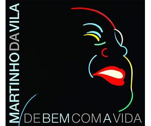 Vila, Martinho Da - De Bem Com a Vida