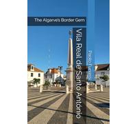 Vila Real de Santo António: The Algarve’s Border Gem