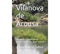 Vilanova de Arousa: Un viaje documental por su historia, su mar y su gente normal