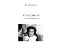 Vilcabamba, la fin d'un mythe