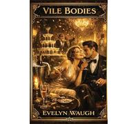 Vile Bodies