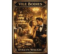 Vile Bodies: A Rediscovered Book