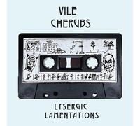 Vile Cherubs - Lysergic Lamentations [New Vinyl LP]