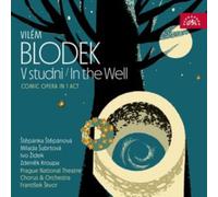 Vilém Blodek: In the Well: Comic Opera in 1 Act
