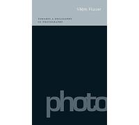 Vilem Flusser - Towards a Philosophy of Photography - New Paperback - V245z