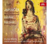 VilEm PRibyl; LibuSe MArovA - JanACek: The Diary Of One Who Disappeared; DvoRAk: Biblical Songs; Smetana: Evening Songs