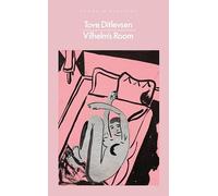 Vilhelm's Room: Tove Ditlevsen (Penguin Modern Classics)