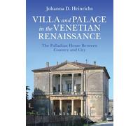 Villa and Palace in the Venetian Renaissance: The Palladian House Between Country and City