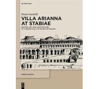 Villa Arianna at Stabiae: History, Art and Architecture of a Roman Villa in the Bay of Naples (Urban Spaces, 10)