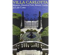 Villa Carlotta. Museo, parco storico, giardino botanico sul Lago di Como. Ediz. inglese