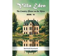 Villa Eden The Country-House on the Rhine Book XV